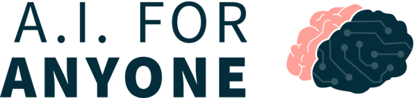 A.I. For Anyone