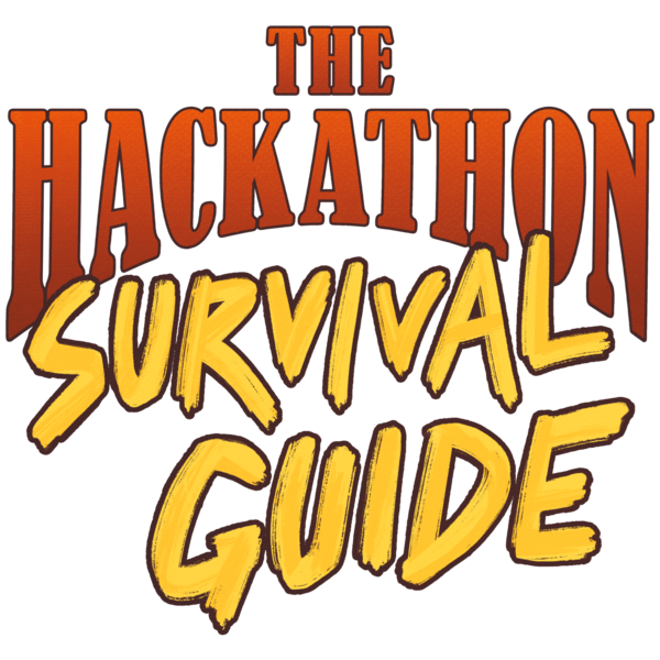 Hackathon Survival Guide