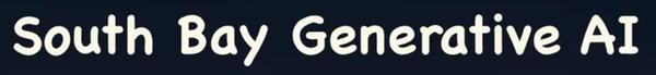 South Bay GenAI Meetup