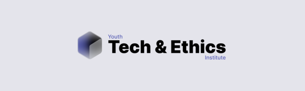 Youth Tech & Ethics Institute