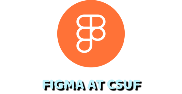 Figma at CSUF