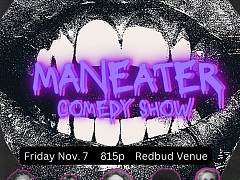 Maneater Comedy Show at Fringe Fest with Barking Legs Theater
