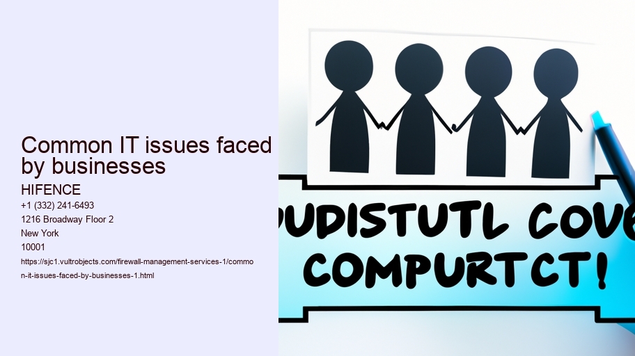 Common IT issues faced by businesses HIFENCE Common IT issues faced by businesses