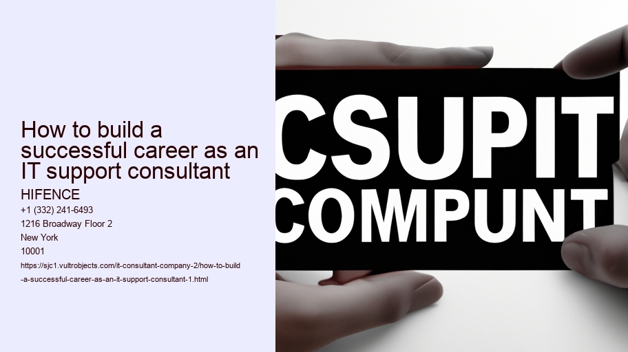 How to build a successful career as an IT support consultant 