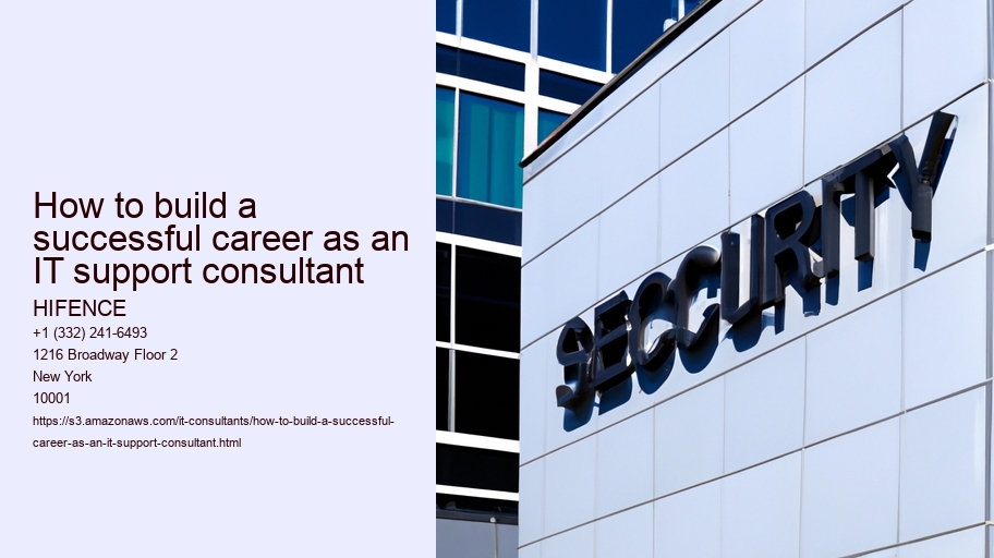 How to build a successful career as an IT support consultant HIFENCE How to build a successful career as an IT support consultant