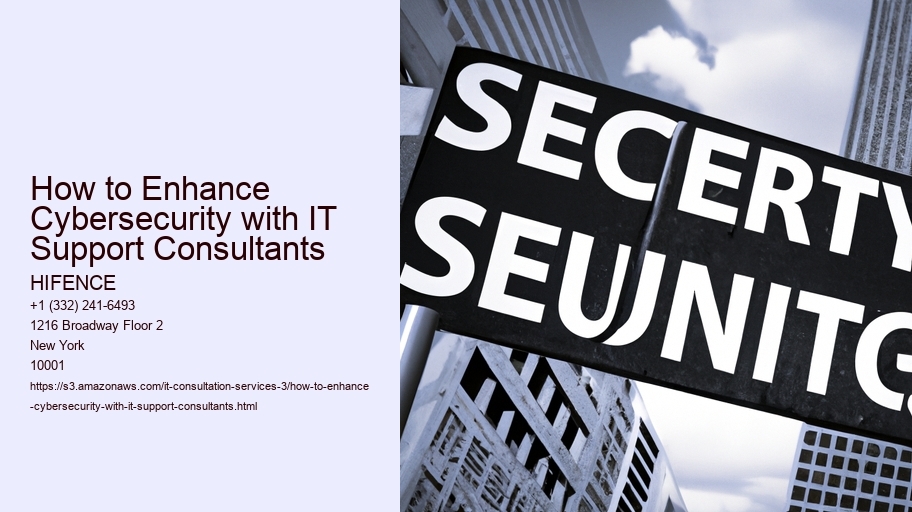 How to Enhance Cybersecurity with IT Support Consultants
