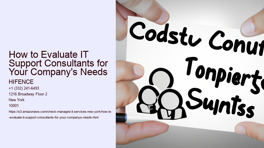 How to Evaluate IT Support Consultants for Your Company's Needs