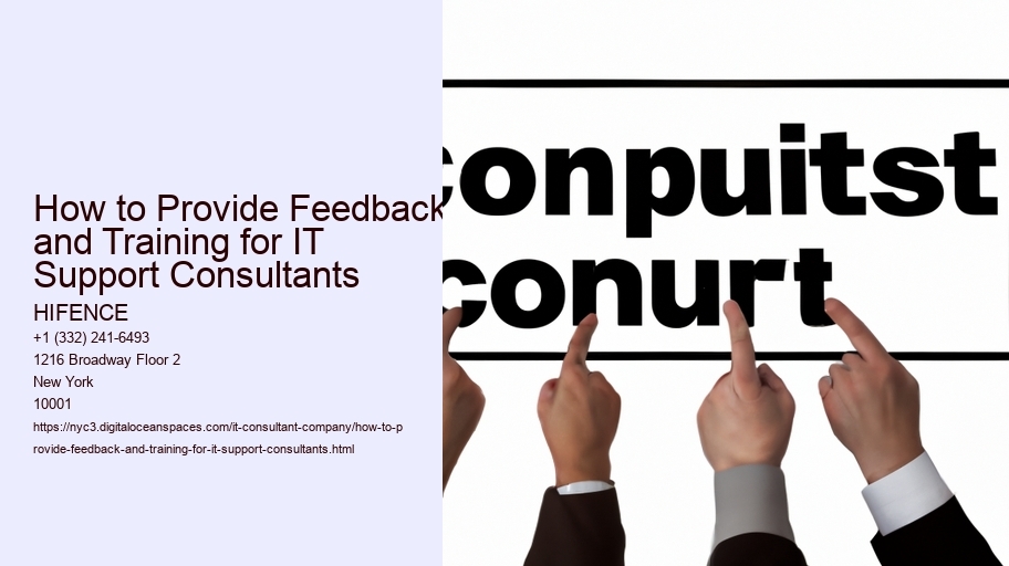 How to Provide Feedback and Training for IT Support Consultants