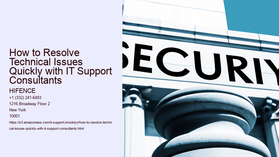 How to Resolve Technical Issues Quickly with IT Support Consultants HIFENCE How to Resolve Technical Issues Quickly with IT Support Consultants