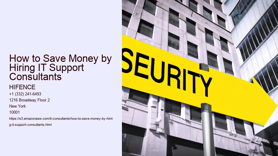 How to Save Money by Hiring IT Support Consultants HIFENCE How to Save Money by Hiring IT Support Consultants