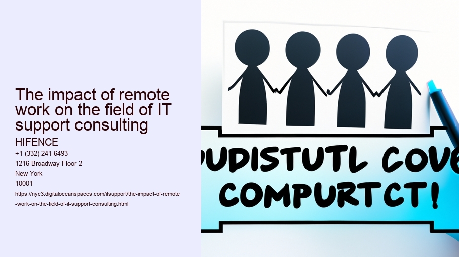The impact of remote work on the field of IT support consulting