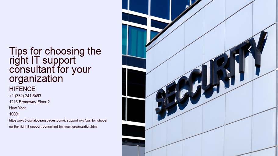 Tips for choosing the right IT support consultant for your organization