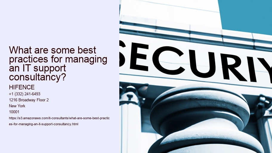 What are some best practices for managing an IT support consultancy?