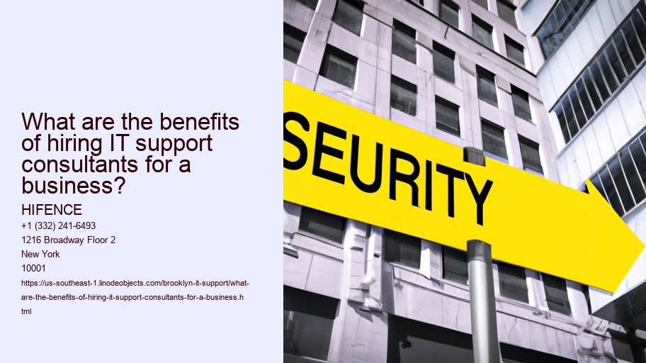 What are the benefits of hiring IT support consultants for a business?