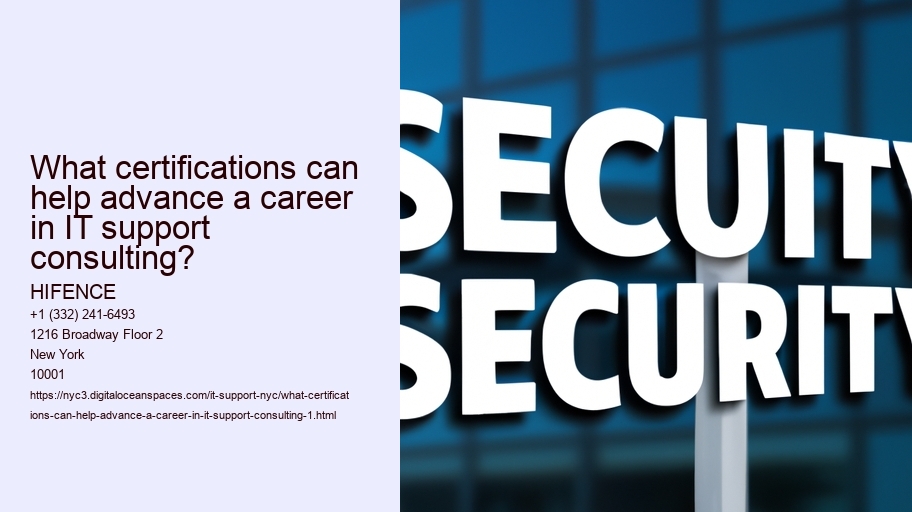 What certifications can help advance a career in IT support consulting?
