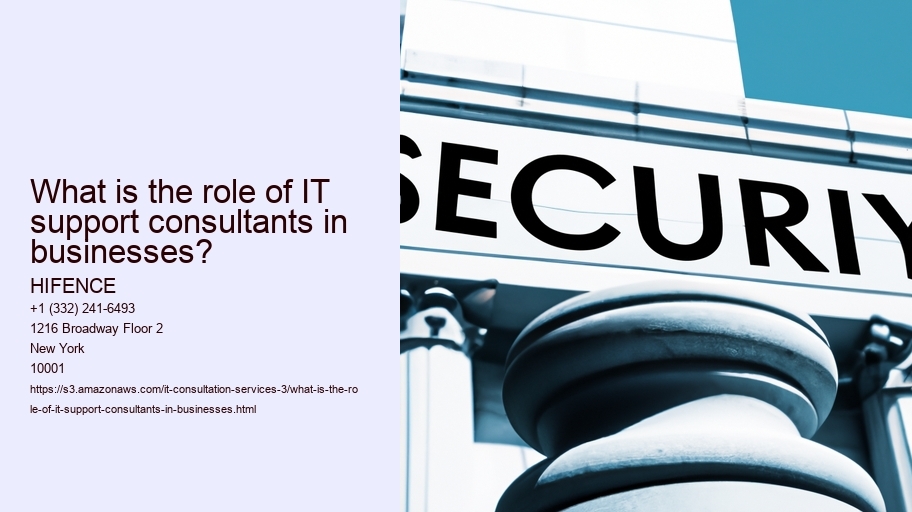 What is the role of IT support consultants in businesses?