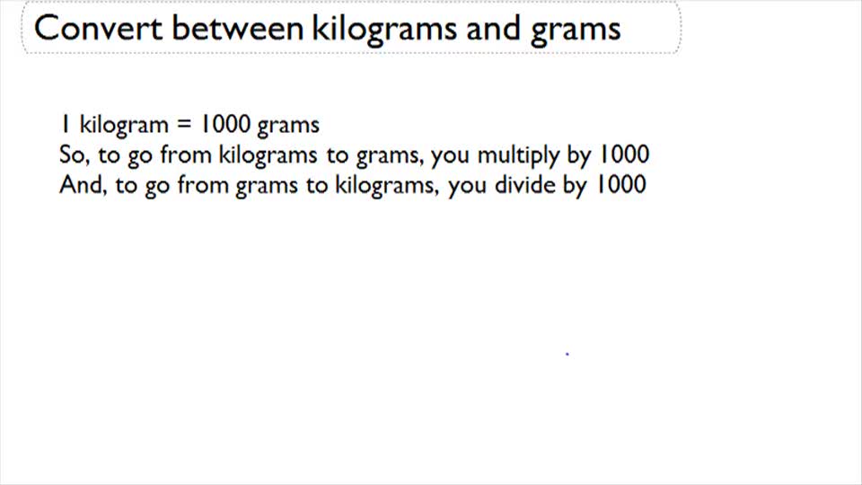 Convert between kg and g Overview ( Video ) Measurement CK12 Foundation