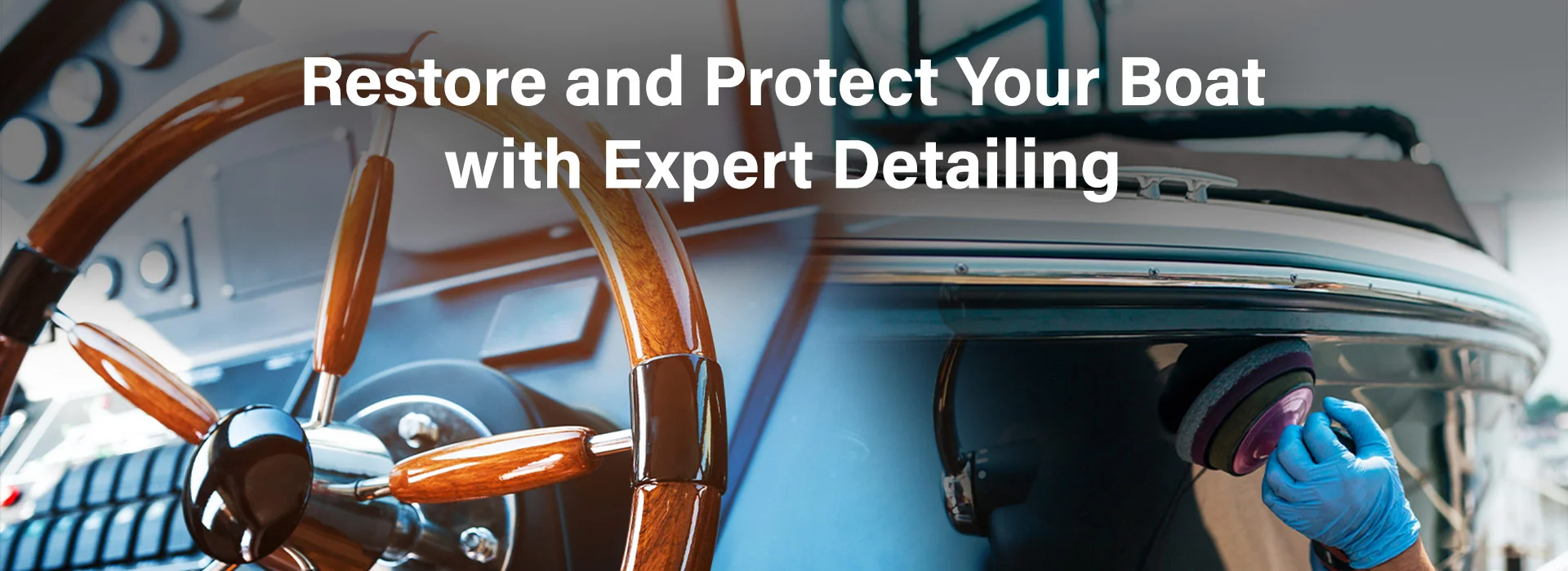 Restore and protect your boat with expert detailing