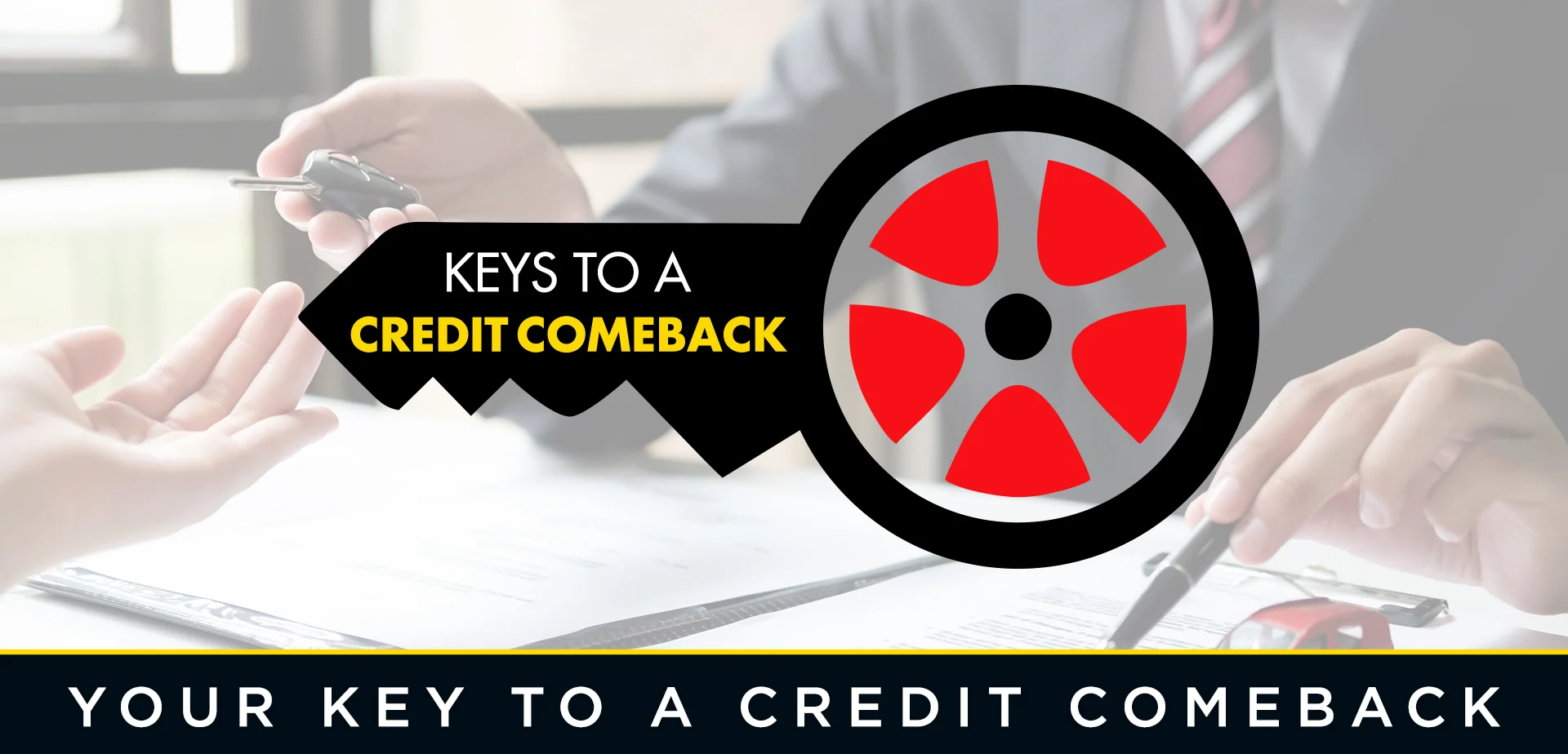 Keys to a Credit comeback - Your key to a credit comeback