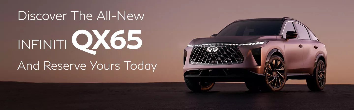 Discover The All-New INFINITI QX65 and reserve yours today