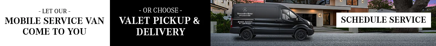 LET OUR - MOBILE SERVICE VAN COME TO YOU - OR CHOOSE - VALET PICKUP & DELIVERY.