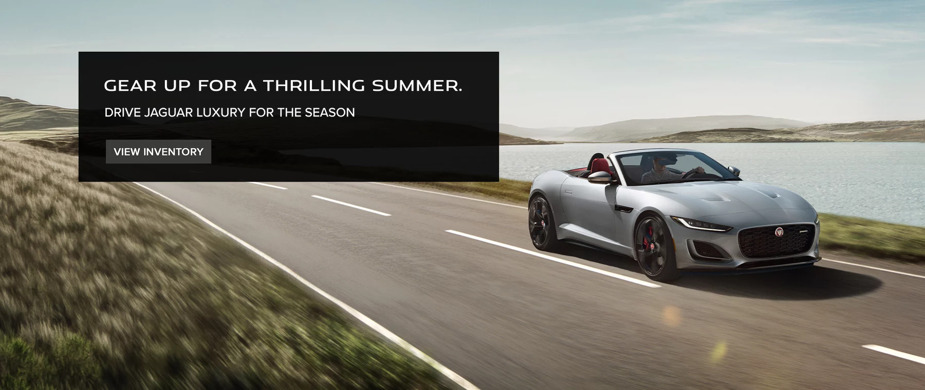 Gear Up For A Thrilling Sumer. Drive Jaguar Luxury For The Season. View Inventory