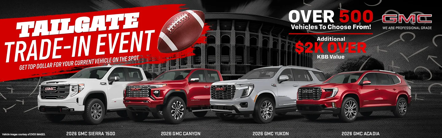 Tailgate Trade-In Event - Get top dollar for your current vehicle on the spot