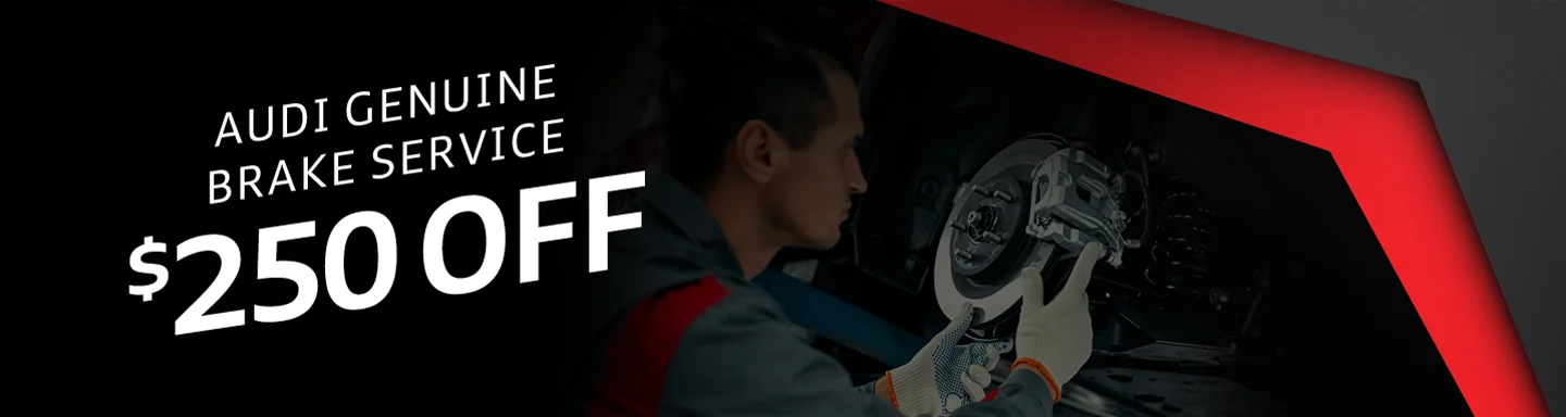 $250 off Audi Genuine Brake Service