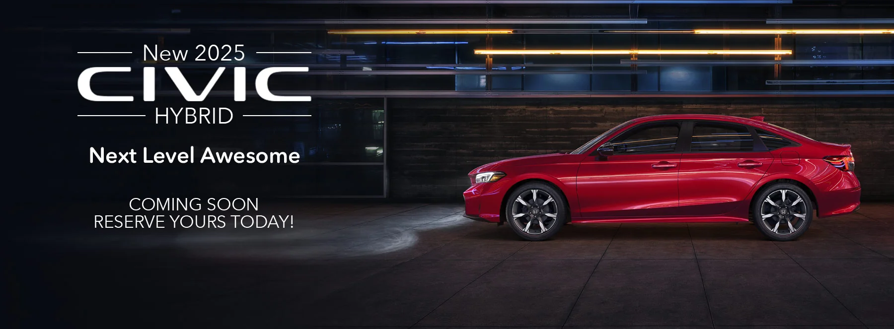 New 2025 Civic Hybrid Coming Soon Reserve Yours