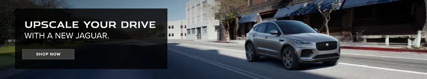 UPSCALE YOUR DRIVE WITH A NEW JAGUAR.