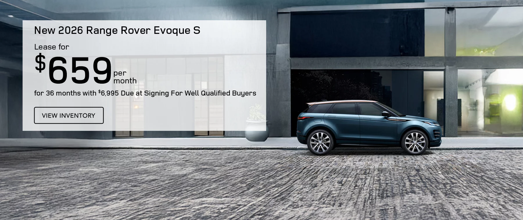 New 2026 Range Rover Evoque S Lease for $659 Per Month for 36 Months With $6,995 Due at Signing For Well Qualified Buyers