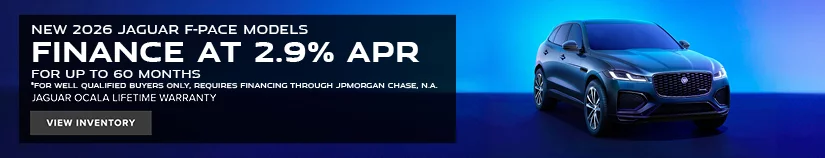 New 2026 Jaguar F-PACE Models Finance At 2.9% For Up To 60 Months *For well qualified buyers only, requires financing through JPMorgan Chase, N.A. Jaguar Ocala Lifetime Warranty
