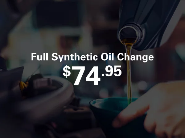 Full Synthetic Oil Change $74.95