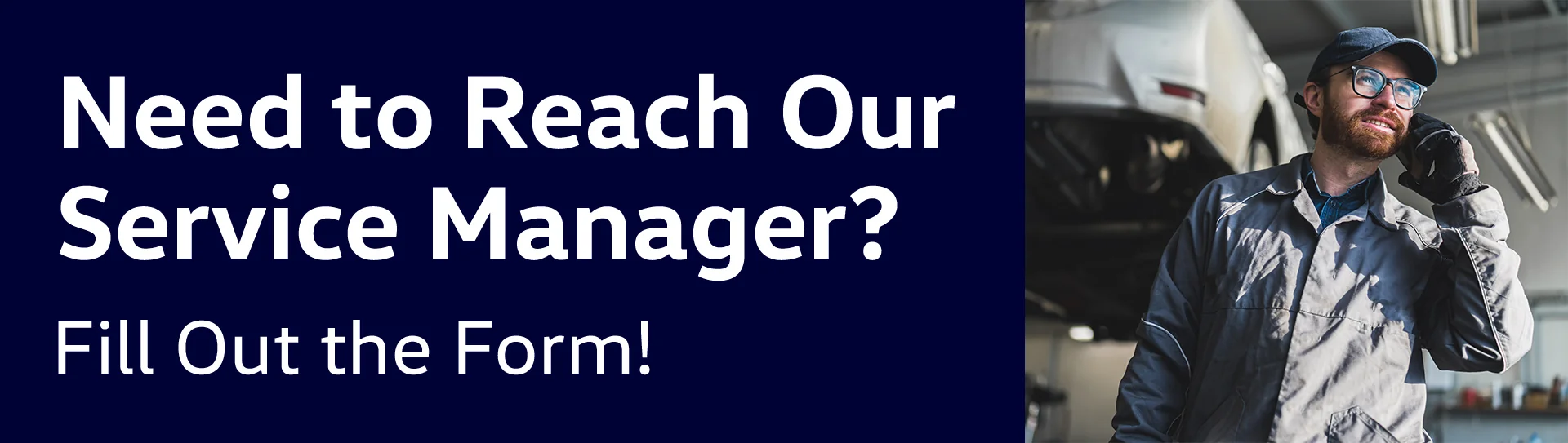 Need to speak to service manager please fill out form.