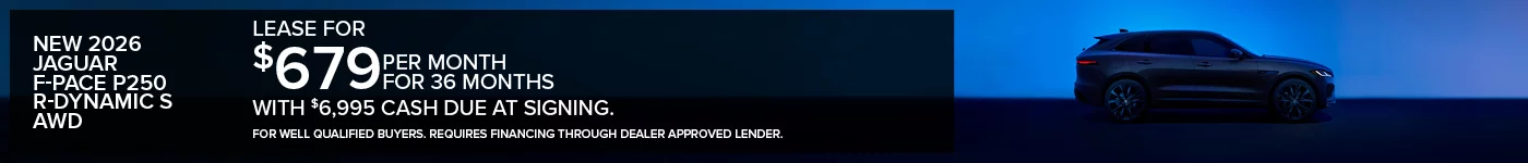NEW 2026 JAGUAR F-PACE P250 R-DYNAMIC S AWD LEASE FOR $679 PER MONTH FOR 36 MONTHS WITH $6,995 CASH DUE AT SIGNING. FOR WELL-QUALLFIED BUYERS WITH APPROVED CREDITT THROUGH DEALER APPROVED LENDER.