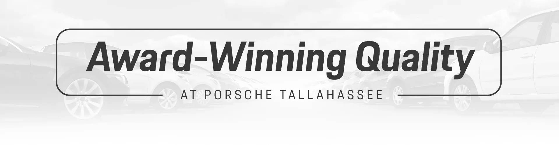 Award-Winning Quality at Porsche Tallahassee