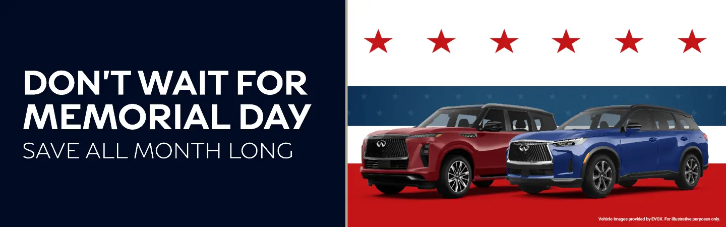 Don't waif for Memorial Day, save all month long INFINITI of Hilton Head