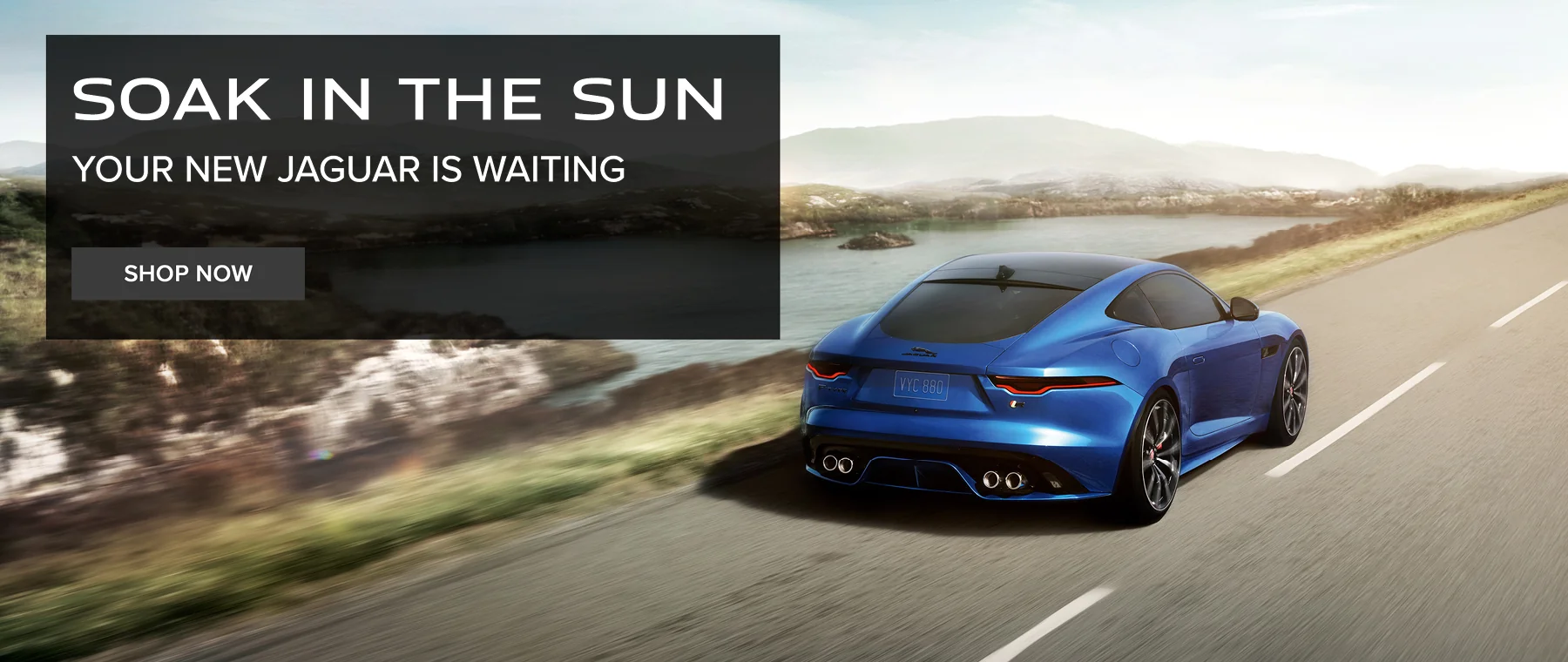 SOAK IN THE SUN YOUR NEW JAGUAR IS WAITING