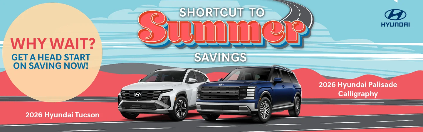 Shortcut to Summer Savings - Why wait get a head start on saving now - at Vaden Hyundai Statesboro