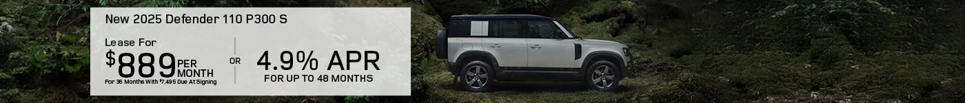 2025 Land Rover Defender 110 P300 S Lease for $889 Per Month for 36 Months With $7,495 Due At Signing – OR – 4.9% APR For Up To 48 Months 
