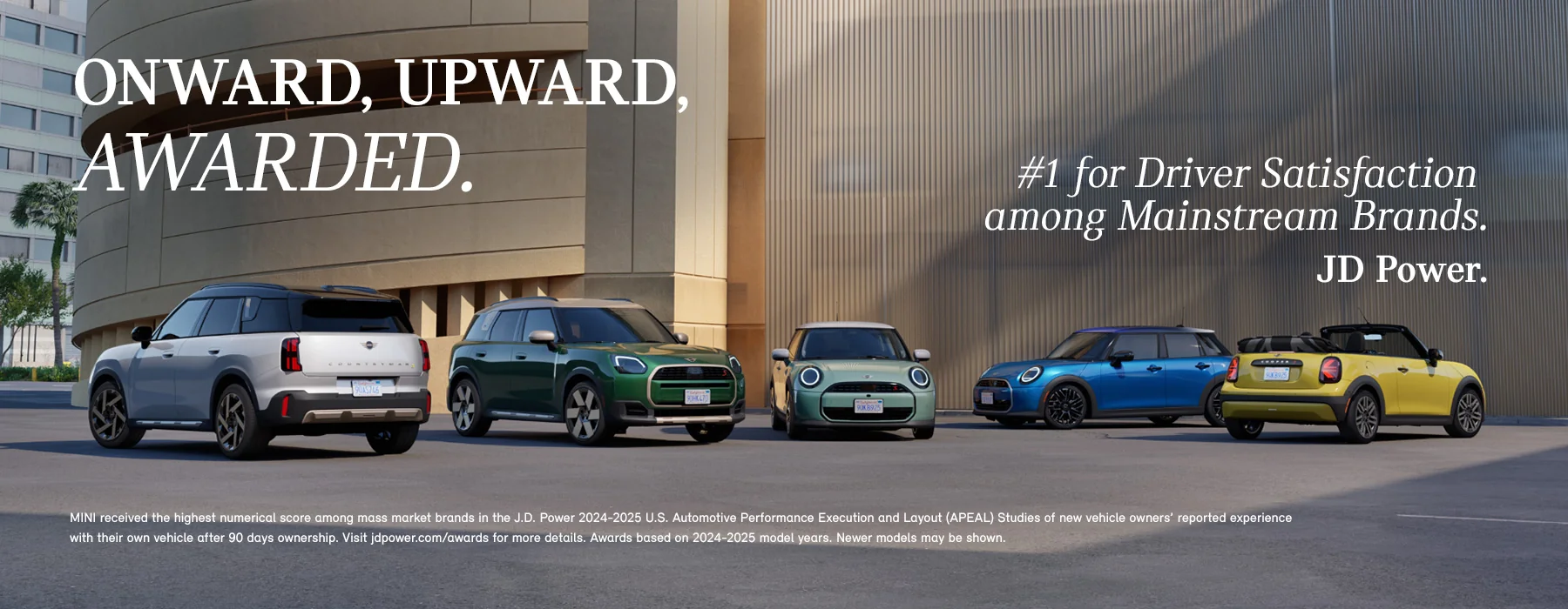 Onward. Upward. Awarded. #1 for Driver Satisfaction among Mainstream Brands. JD Power