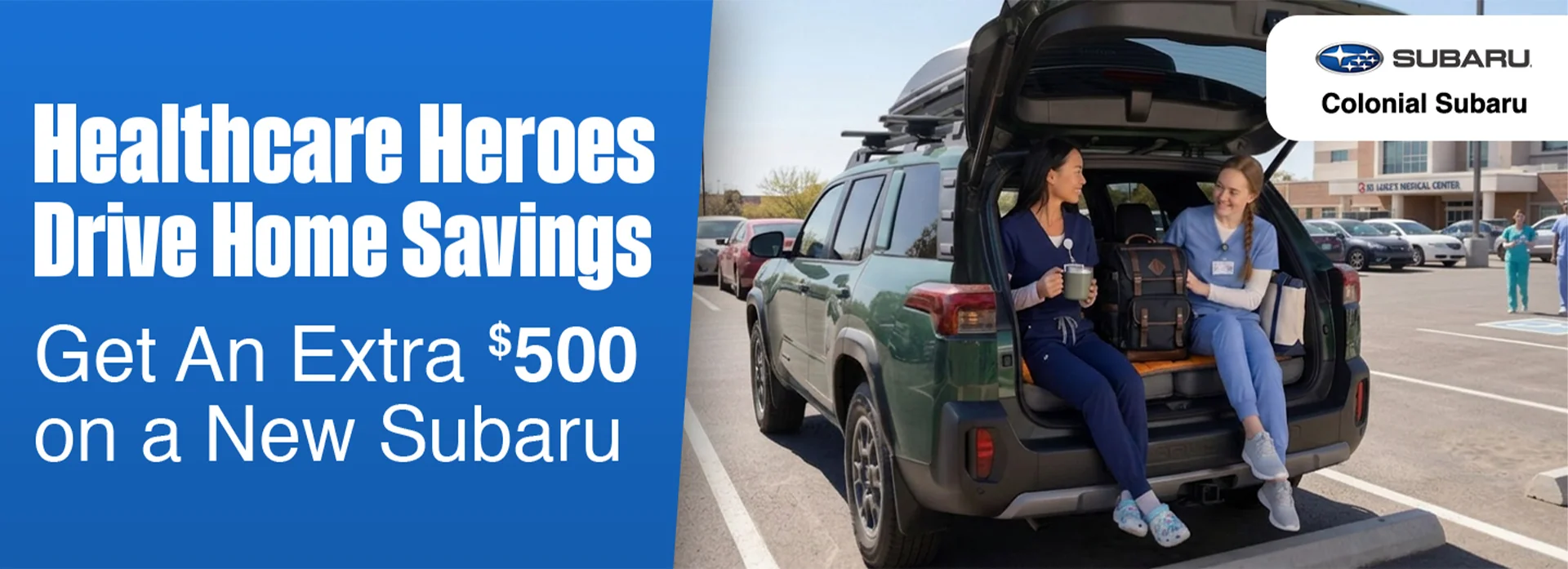 Healthcare Heroes Drive Home Savings - Get an Extra $500 on a New Subaru