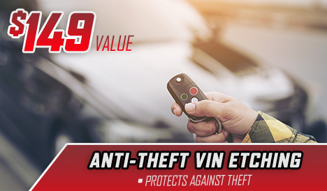 $149 Value – Anti-Theft VIN Etching