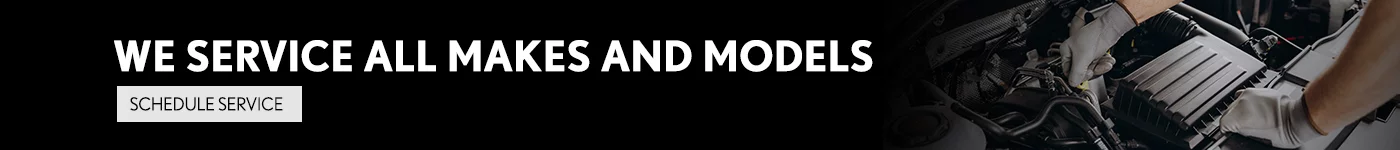WE SERVICE ALL MAKES AND MODELS