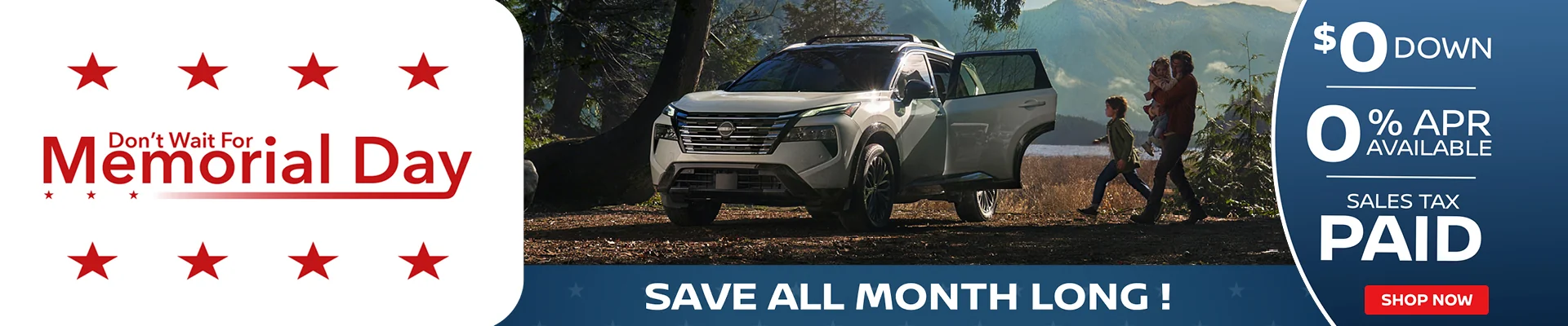 Dont wait for Memorial Day - Save all month long