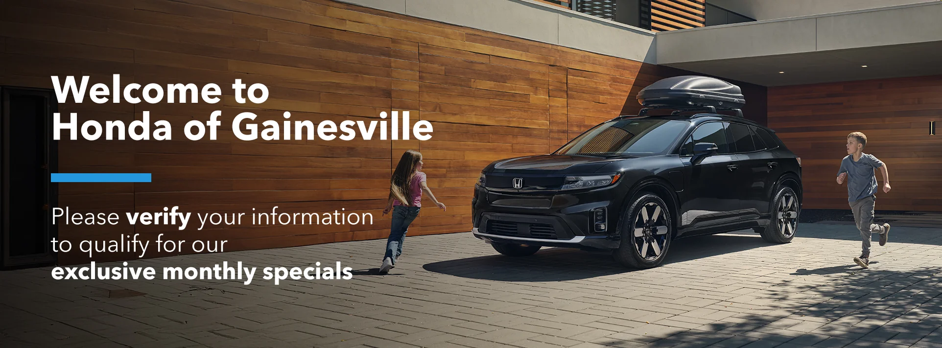 Welcome to Honda of Gainesville - Please verify your information to qualify for our exclusive monthly specials