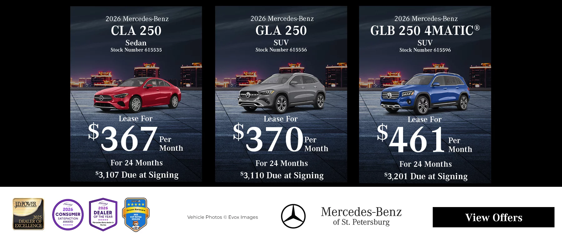 2026 Mercedes-Benz CLA 250 Sedan Lease For $367 Per Month For 24 Months $3,107 Due at Signing, 2026 Mercedes-Benz GLA 250 SUV Lease For $370 Per Month For 24 Months $3,110 Due at Signing, 2026 Mercedes-Benz GL 250 4MATIC SUV Lease For $461 Per Month For 24 Months $3,201 Due at Signing