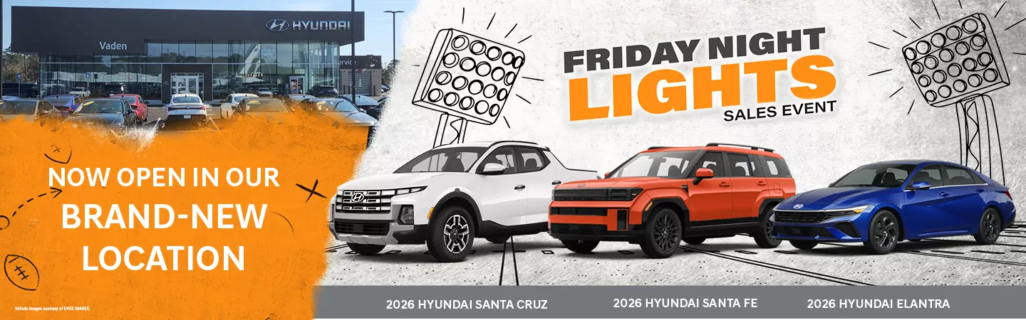 Friday Night Lights | Vaden Hyundai of Brunswick Monthly Specials
