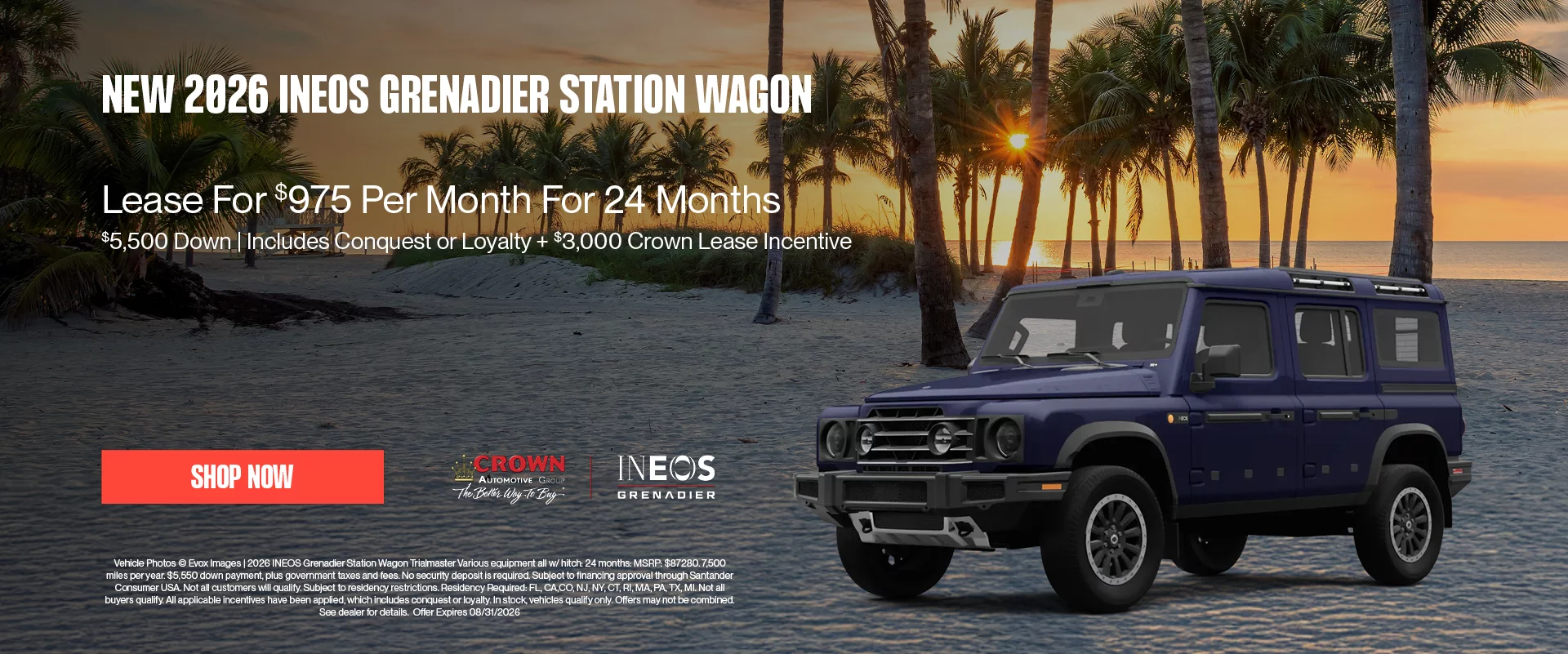 New 2026 INEOS Grandier Station Wagon Lease For $975 Per Month For 24 Months 2026 INEOS Grenadier Station Wagon Trialmaster Various equipment all w/ hitch: 24 months: MSRP: $87280. 7,500 miles per year. $5,550 down payment, plus government taxes and fees. No security deposit is required. Subject to financing approval through Santander Consumer USA. Not all customers will qualify. Subject to residency restrictions. Residency Required: FL, CA,CO, NJ, NY, CT, RI, MA, PA, TX, MI. Not all buyers qualify. All applicable incentives have been applied, which includes conquest or loyalty. In stock, vehicles qualify only. Offers may not be combined. See dealer for details.  Offer Expires 08/31/2026