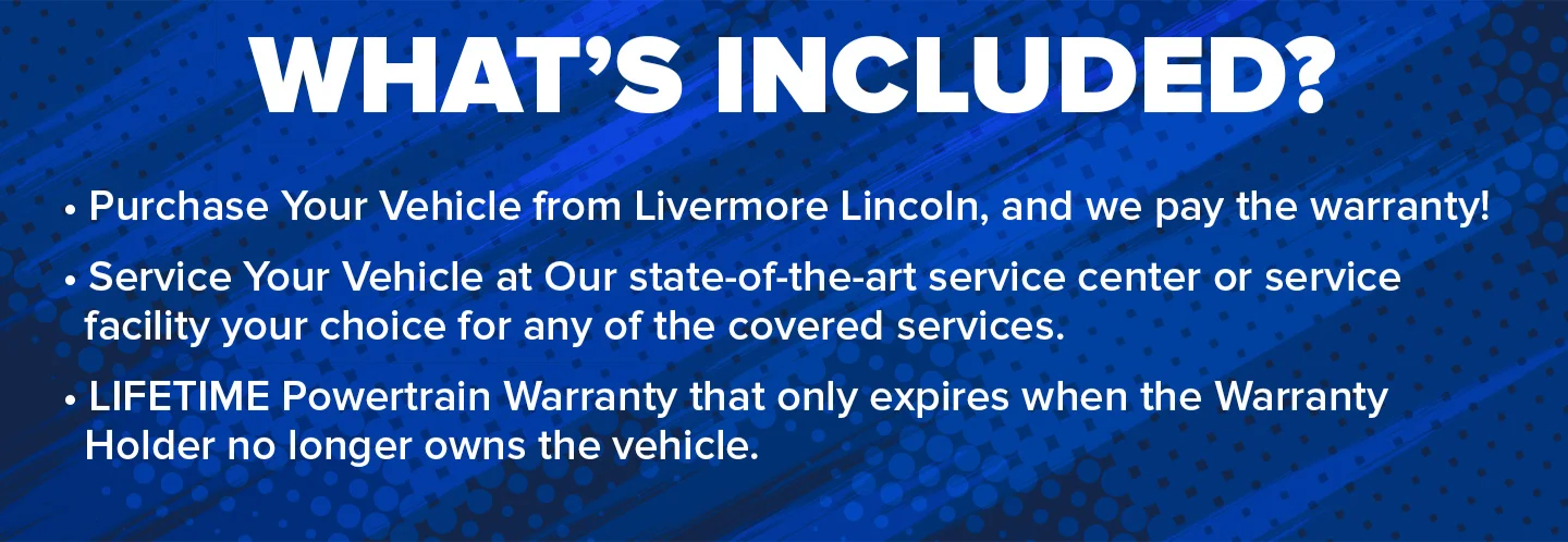Complimentary Lifetime Powertrain Warranty | Livermore Lincoln